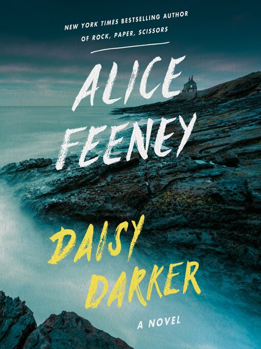 Title details for Daisy Darker by Alice Feeney - Available